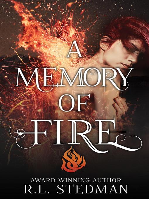 Title details for A Memory of Fire by R. L. Stedman - Available